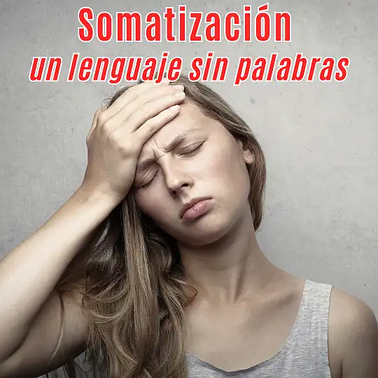 La somatización no es simulación: son síntomas reales, concretos, sentidos.