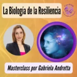 La biología de la resiliencia