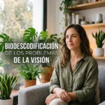 Biodescodificación de los problemas de la visión. ¿Qué son las enfermedades de los ojos?