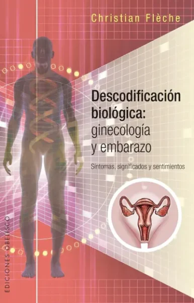 Christian Fleche Descodificación biológica Ginecología y Embarazo