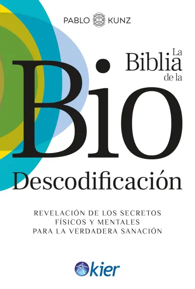 Pablo Kunz: La Biblia de la biodescodificación